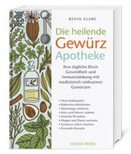 Die heilende Gewürz Apotheke